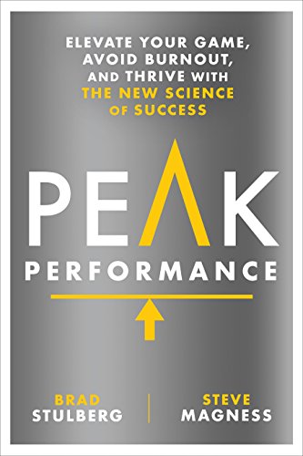 Cover of Peak Performance: Elevate Your Game, Avoid Burnout, and Thrive with the New Science of Success